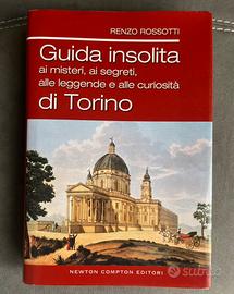 Guida insolita ai misteri, ai segreti di Torino