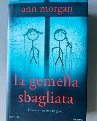 "La gemella sbagliata" - Ann Morgan (Thriller)