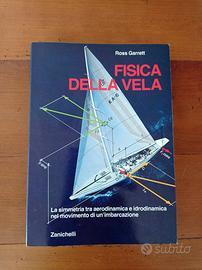 Fisica della vela - Ross Garrett - Zanichelli
