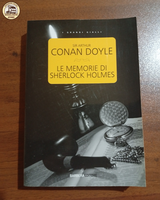 Le memorie di Sherlock Holmes - Arthur Conan Doyle