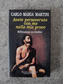Carlo Maria Martini avete perseverato con me nelle