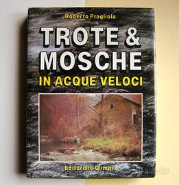 Pesca a mosca  Roberto Pragliola