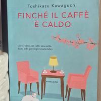 finché il caffè è caldo