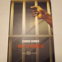 Libro di Edward Bunker Mia è la vendetta 2009 