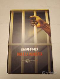 Libro di Edward Bunker Mia è la vendetta 2009 