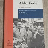 Aldo Fedeli. Il sindaco della ricostruzione Verona