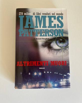Libro "Altrimenti muori – James Patterson"