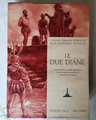 A. Dumas: le due Diane ed. Rizzoli 1934