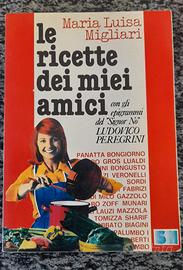 Le Ricette dei miei Amici - Maria Luisa Migliari