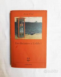 Lo diciamo a Liddi? Una commedia agra .Anne Fine