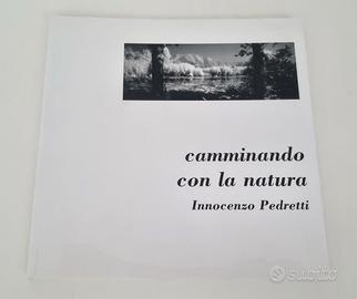 Libro fotografie Camminando con la natura Pedretti