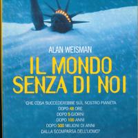 Il mondo senza di noi - Alan Weisman (Einaudi)