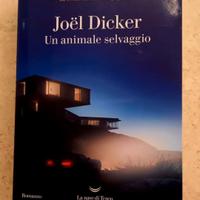 Un animale selvaggio di Joel Dicker
