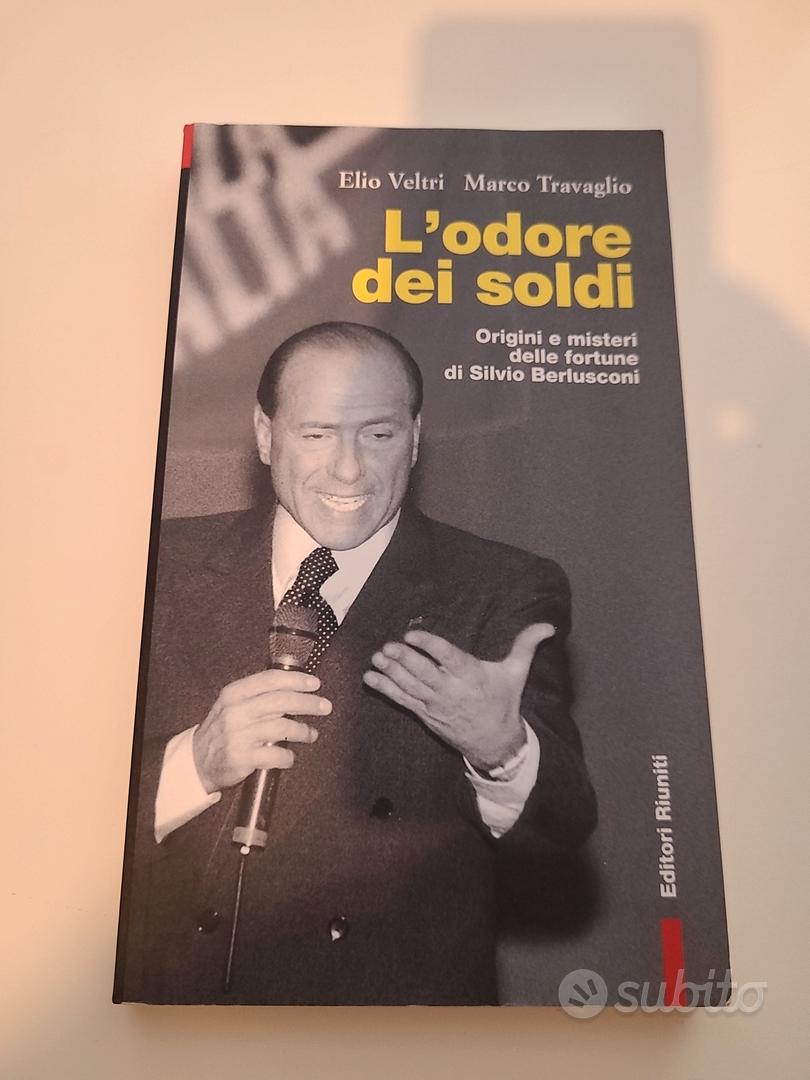 l'odore dei soldi - Berlusconi - travaglio - Libri e Riviste In vendita a  Milano