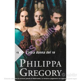 L'altra donna del re - Philippa Gregory