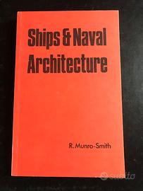 R. Munro-Smith"Ships & Naval Architecture"