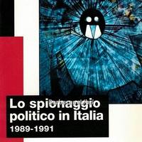 Cipriani Lo spionaggio politico in Italia 1989-91