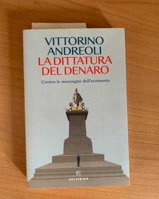 Vittorio Andereoli - La dittatura del denaro