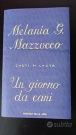 UN GIORNO DA CANI Melania G. Mazzucco.