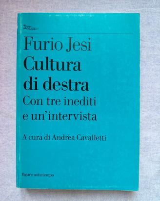 Furio Jesi - Cultura Di Destra - Nottetempo 2011
