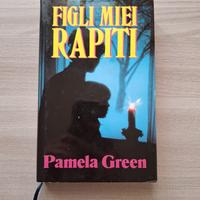 Libro "Figli miei rapiti" di Pamela Green