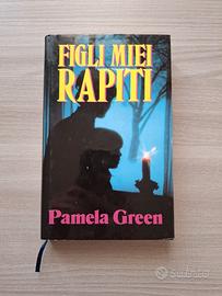 Libro "Figli miei rapiti" di Pamela Green