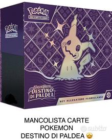 Mancoliste Carte Pokemon DESTINO DI PALDEA