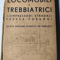 Locomobili e Trebbiatrici - Manuale Hoepli - 1933