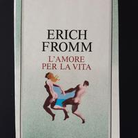 Erich Fromm- L'amore per la vita