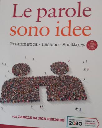 Le parole sono idee- libro di grammatica italiana