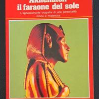 "Akhenaton il faraone del sole" di Cyriil Aldred