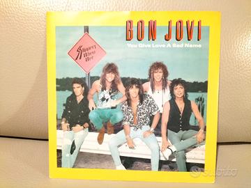 45 giri Bon Jovi you give love a bad name 