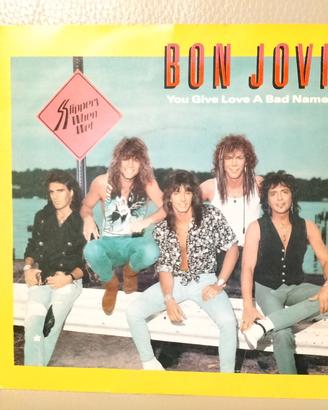 45 giri Bon Jovi you give love a bad name 