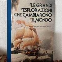 Le grandi esplorazioni che cambiarono il mondo