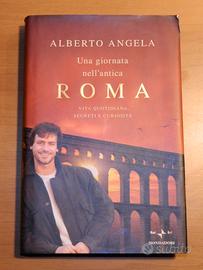 Alberto Angela - Una giornata nell'antica Roma