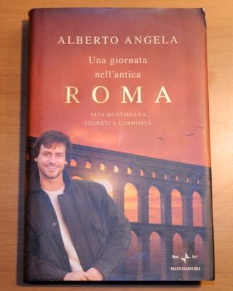Alberto Angela - Una giornata nell'antica Roma
