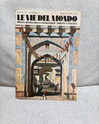 Rivista Le Vie del Mondo Marzo 1938 