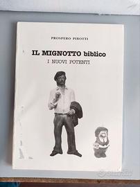 Prospero Pirotti - Il Mignotto Biblico. I Nuovi...