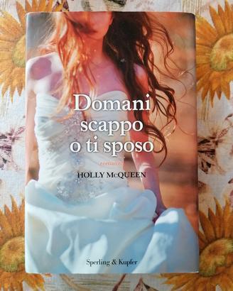 Romanzo: Domani scappo o ti sposo