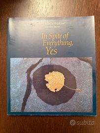 In Spite of Everything, Yes by R. and C. Steiner