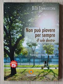 Non può piovere per sempre. Il sole dentro