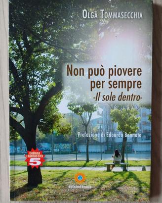 Non può piovere per sempre. Il sole dentro