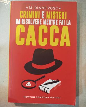 Crimini e misteri da risolvere mentre fai la cacca