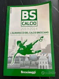Almanacco Calcio Bresciano 2013-2014 - Bresciaoggi