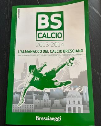 Almanacco Calcio Bresciano 2013-2014 - Bresciaoggi