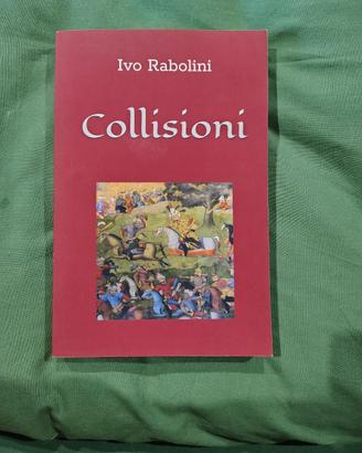 Ivo Rabolini - Collisioni 