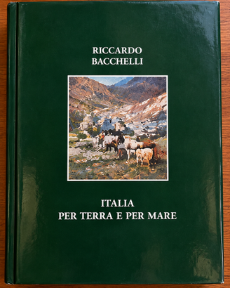 Riccardo Bacchelli – Italia per terra e per mare