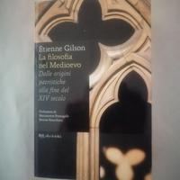 Etienne Gilson - La filosofia nel Medioevo