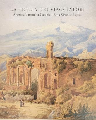 La Sicilia dei viaggiatori. Libro antico 1999