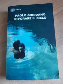 Divorare il cielo - Paolo Giordano